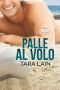 [Balls to the Wall 01] • Palle Al Volo (Spalle Al Muro Vol. 1)